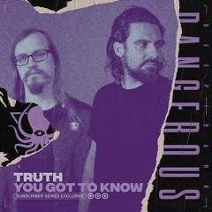 Truth - You Got To Know (DDD Subscriber Exclusive) - clip