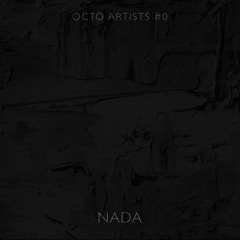 Octo Artists #0 - Nada