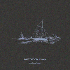 Driftwood Choir