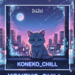 KONEKO_CHILL