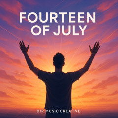 FOURTEEN OF JULY