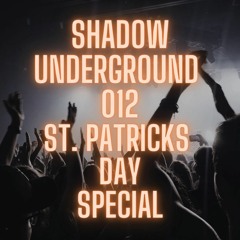 012 - Sounds from the Underground - St. Patricks Day Special