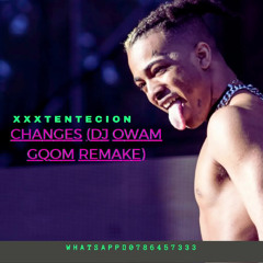 Changes(Dj owam Gqom Remake)