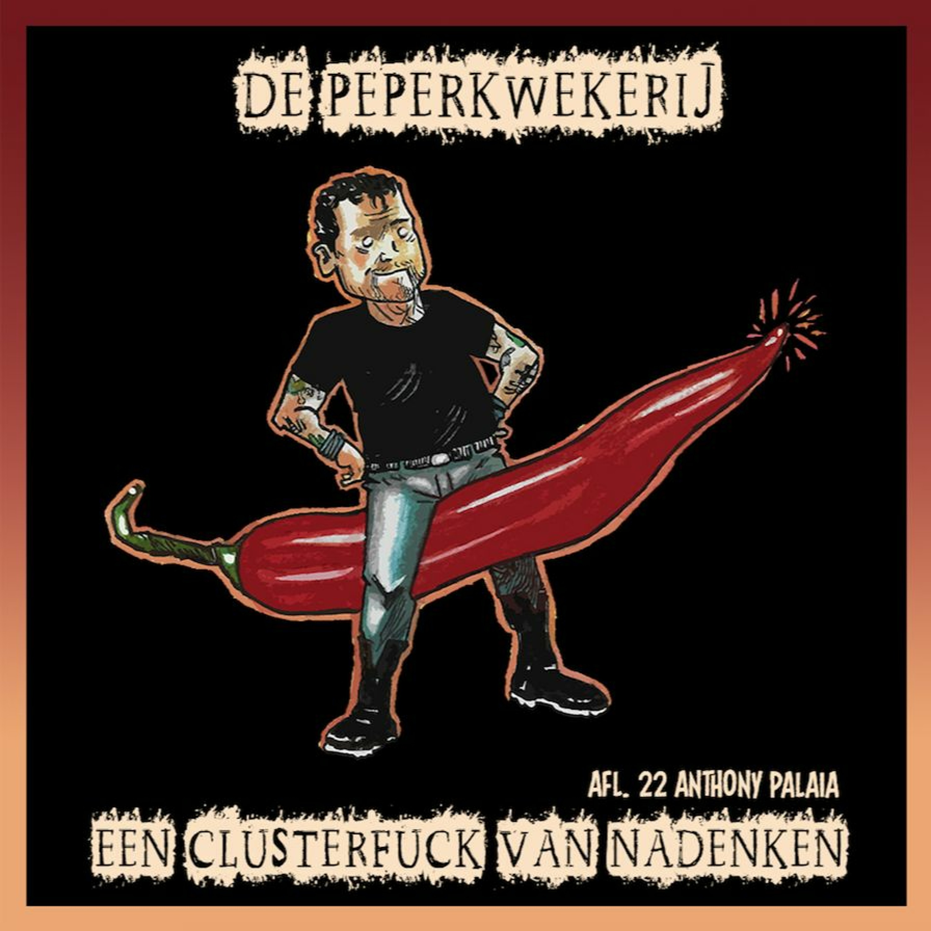 cover of episode De Peperkwekerij - 022 - Een Clusterfuck Van Nadenken