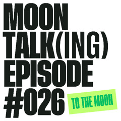Moontalking | 026