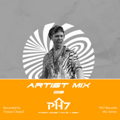Artist Mix 013 Tristan ChantZ [FT. PHUNKY Mini EP]