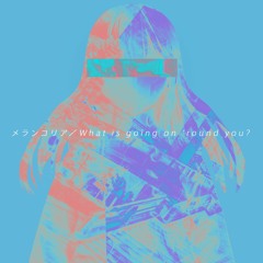 What is going on 'round you?