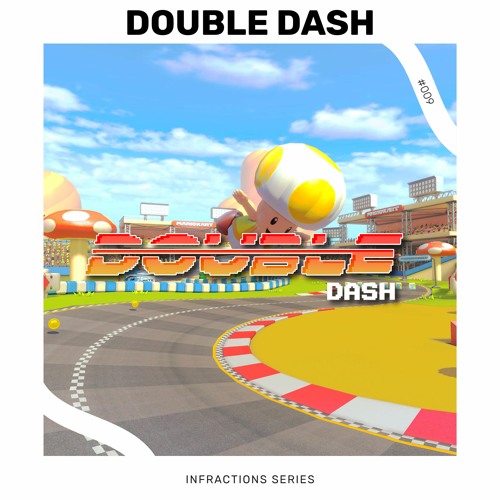 Infractions Series 009 | DOUBLE DASH (all i want for new year is Memory Card 32Mo (RECOVERED))