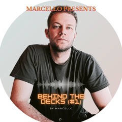 MARCELLO (BEHIND THE DECKS) {EPISODE 1}🎶