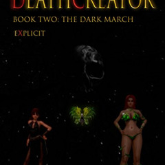 Read KINDLE 📦 Deathcreator Book Two: The Dark March Explicit Edition (Deathcreator E