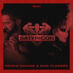 Bruno Knauer & Nina Flowers - Satyricon (Radio Mix)