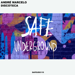 André Marcelo - Discoteca (SAFE UNDERGROUND 119)