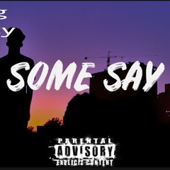 King Blizzy SOME SAY