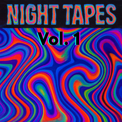 NIGHT TAPES | Vol. 1