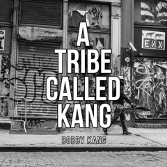 A Tribe Called Kang