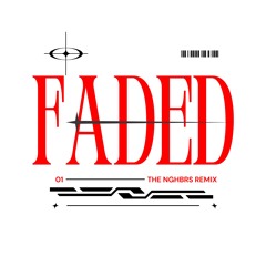 ZHU - Faded (The NGHBRS Remix) *Vocal slightly filtered for SC*