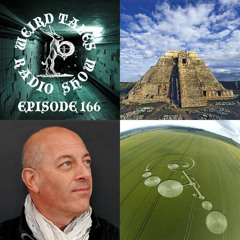 Weird Tales Radio Show #166: Ancient Mysteries & Crop Circles