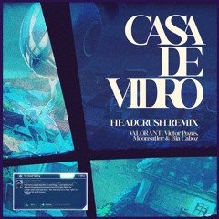 Bia Caboz, Valorant - Casa De Vidro (Headcrush Remix)