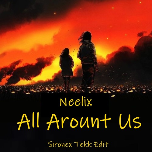 Neelix & Durs - All Around Us [TEKK]