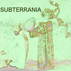 SUBTERRANIA