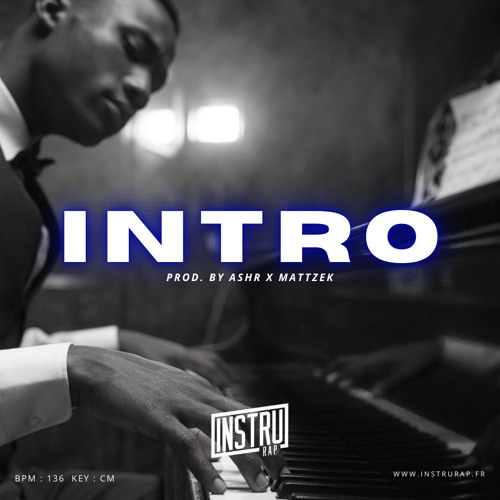 Stream [FREE] INSTRUMENTAL PIANO VOIX 2023 "INTRO" Instru Rap Melancolique  By Ashr x Mattzek by InstruRap | Listen online for free on SoundCloud