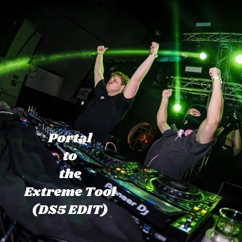 Invaderz - Portal to the Extreme Tool (DS5 EDIT) (Extended Mix)