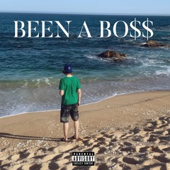 BEEN A BO$$ (PROD. YUNGANDPIMPIN)