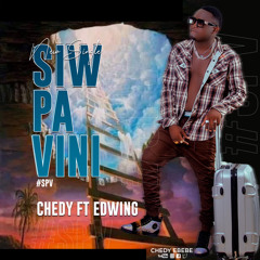 CHEDY  (SIW PA VINI ) ft EDWING