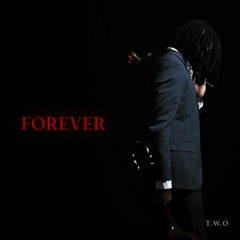 Forever - T.W.O