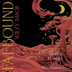 Saara El-Arifi – „Faebound. Więzy magii” – czyta Małgorzata Klara