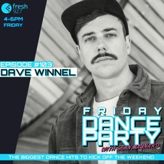 Friday Dance Party #103 with Dave Winnel