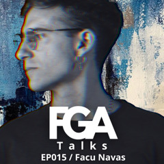 Facu Navas | FGA Talks #015