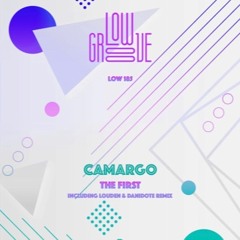 The First - Camargo(Danidote Remix) LOW185