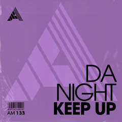 Da Night - Keep Up