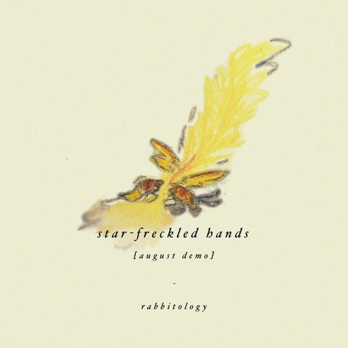Star-Freckled Hands [August Demo]