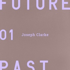 Futurepast Mix 01 - Joseph Clarke