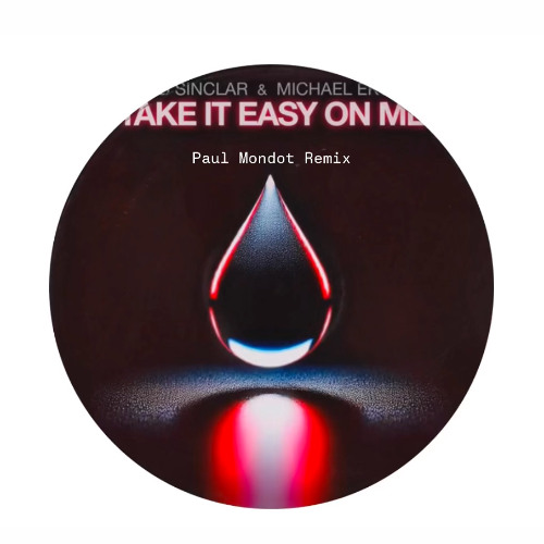 Take It Easy On Me - Paul Mondot Remix (FREE DL)