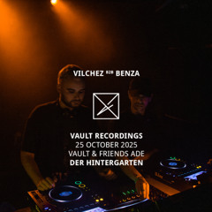 Benza b2b Vilchezz | Vault & Friends, Der Hintergarten | 25 OCT 2025