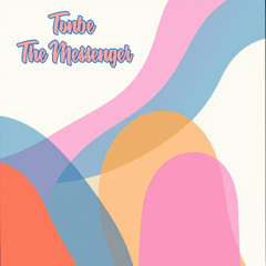 Tonbe - The Messenger (Version 2)
