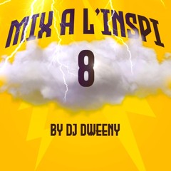 DJ DWEENY MIX A L'INSPI VOL.8