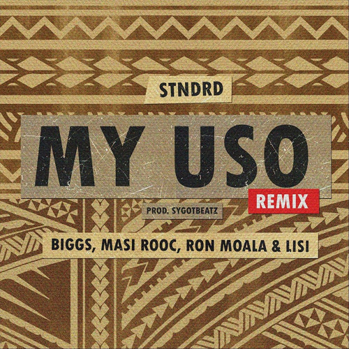 My Uso (Remix) [feat. Ron Moala, Lisi, BIGGs 685 & Masi Rooc]