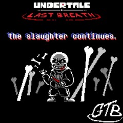 Undertale last breath| The slaughter continues (Remastered)