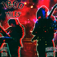 1000 Miles ft Braxton knight