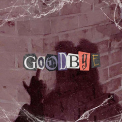 GOODBYE (feat. CR6WN & Livin Jo)