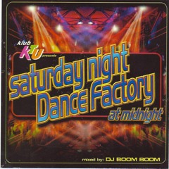 Klub KTU presents Saturday Dance Factory at Midnight mixed by DJ Boom Boom CD/PROMO