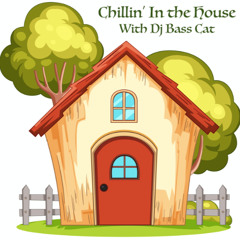 Chillin' In The House