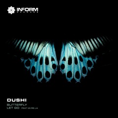 DUSHI - Butterfly / Let Go ft. mi.re.la [OUT NOW]