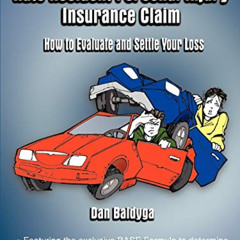 [DOWNLOAD] EPUB 📕 Auto Accident Personal Injury Insurance Claim: How to Evaluate and