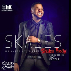 Skales - Shake Body (Dj Juize Hype Edit) (FREE DOWNLOAD)