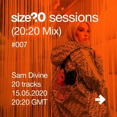 Sam Divine  - size? 20:20 Mix | 15.05.20